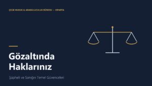 Gözaltında şüpheli ve sanık hakları konulu Isparta ceza avukatı görseli (adalet terazisi)