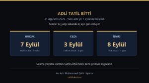 Adli tatilin 31 Ağustos 2026'da bittiğini ve sürelerin hukukta 7, cezada 3, idari yargıda 8 Eylül'de dolduğunu gösteren görsel